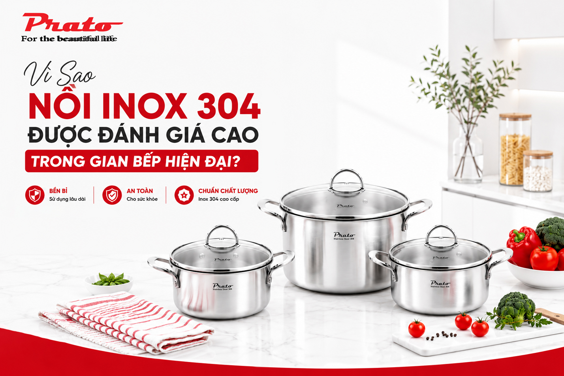 Vì Sao Nồi Inox 304 Được Đánh Giá Cao Trong Gian Bếp Hiện Đại?